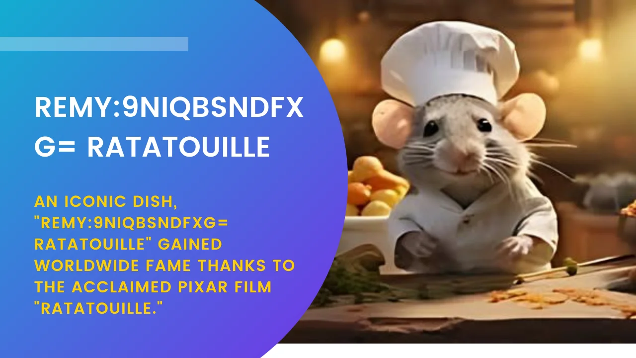 Remy9niqbsndfxg= Ratatouille