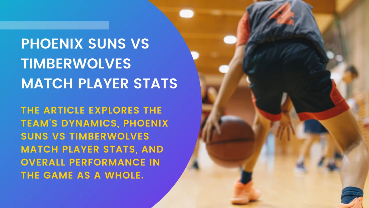 Phoenix Suns vs Timberwolves Match Player Stats