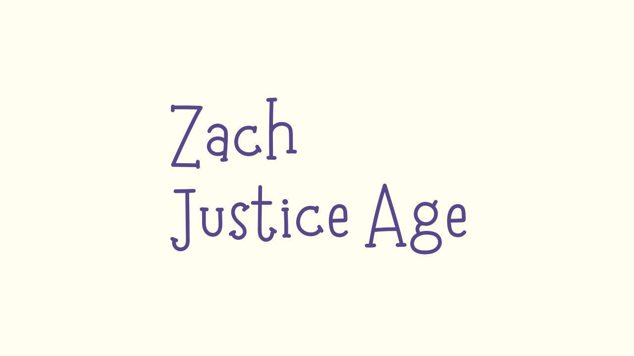 Zach Justice Age