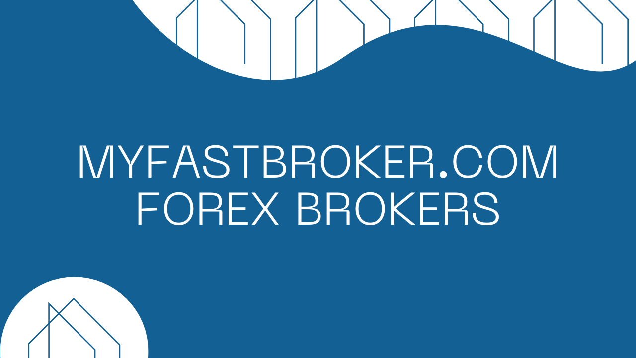 MyFastBroker.com Forex Brokers